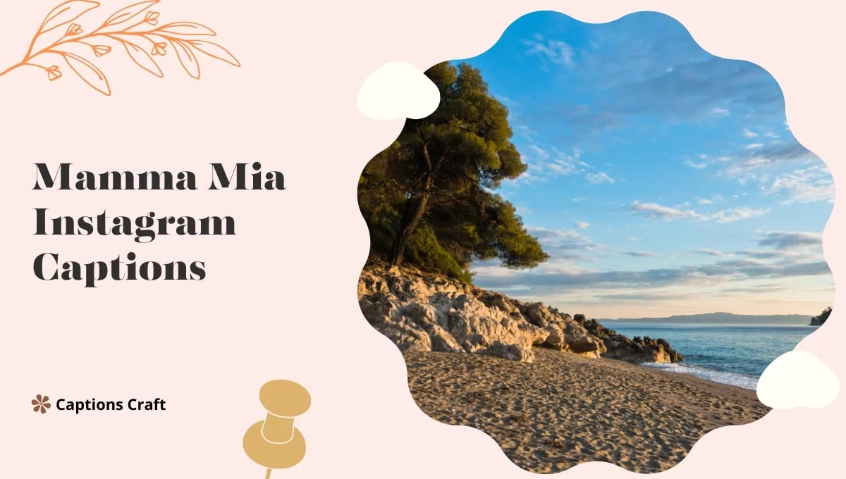 Mamma Mia Instagram Captions