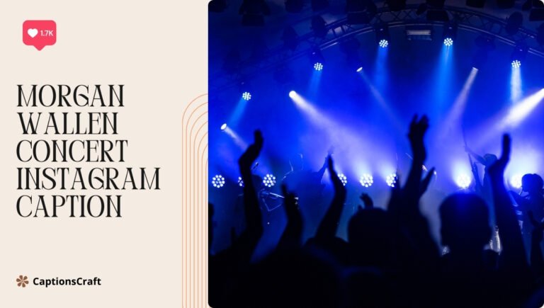 morgan wallen concert instagram captions 1