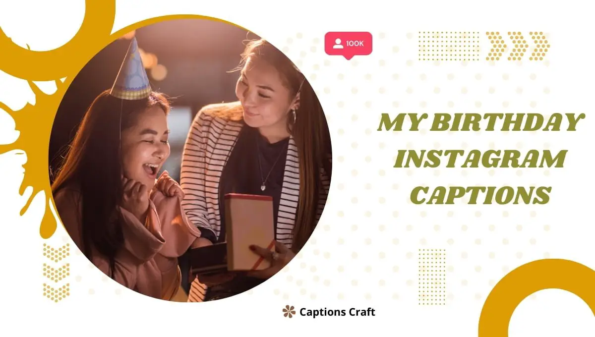 A collection of birthday-themed Instagram captions for your special day. Find the perfect caption to accompany your birthday photos. #birthdaycelebrations