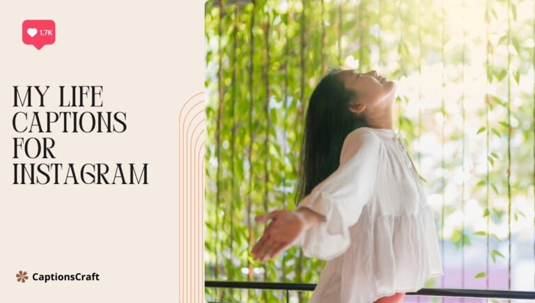 my life captions for instagram