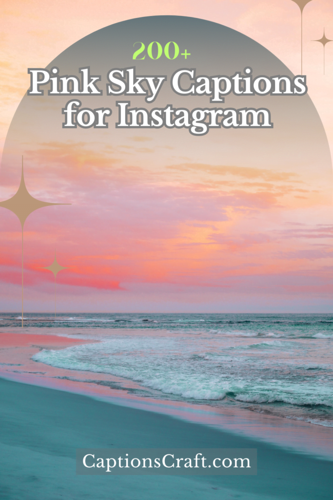 Blushing Horizons: 200+ Pink Sky Captions to Paint Your Instagram with Dreamy Vibes! 5 Pink Sky Captions for Instagram