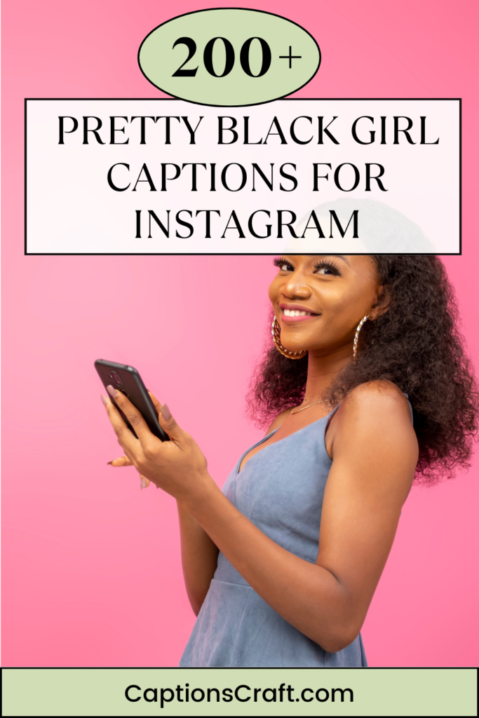 Pretty Black Girl Captions for Instagram