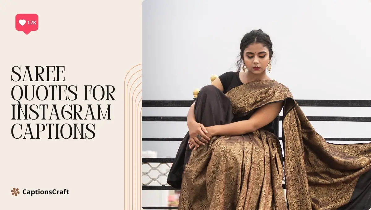 Saree quotes for Instagram captions: "Elegance draped in six yards" or "Saree: A timeless fashion statement" or "Saree love: Embracing tradition with style."