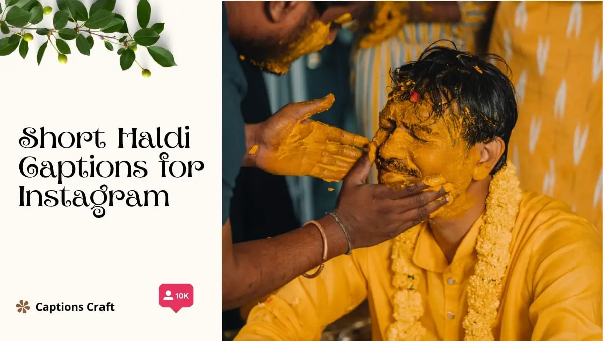 353+ Short Haldi Captions for Instagram: Add a Splash of Color to Your Feed in 2024