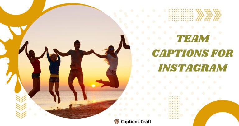 team captions for instagram 2