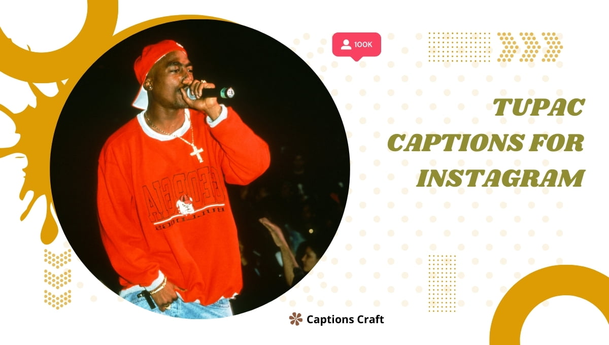 Tupac Captions for Instagram