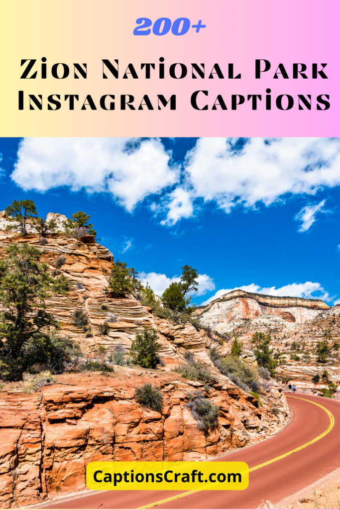 Zion National Park Instagram Captions