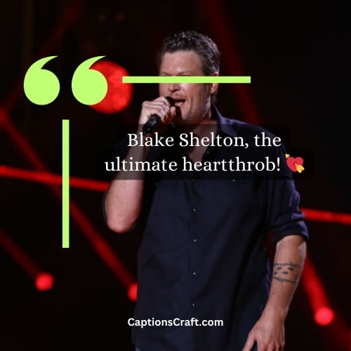 Best Blake Shelton Instagram Captions (Writers Choice)