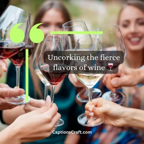 Best Savage Wine Captions For Instagram (Writers Choice)