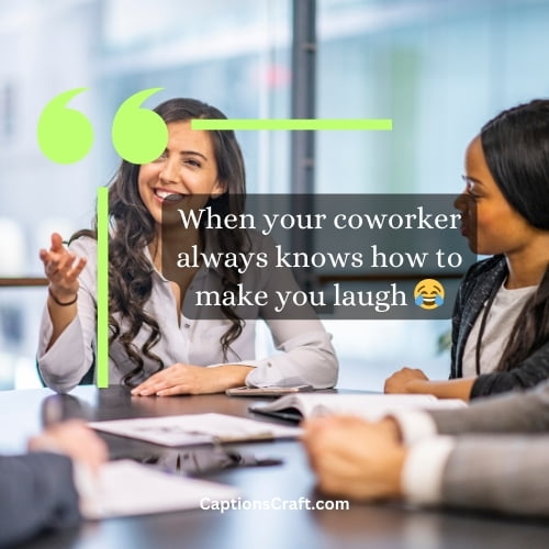 200+ Hilarious Coworker Captions That Will Make Your Office Feed The ...