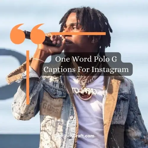 One Word Polo G Captions For Instagram