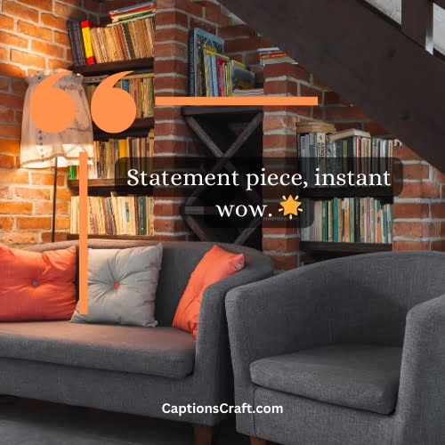 Superb Furniture Captions For Instagram (Writers Choice)