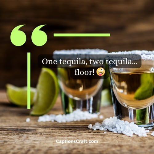 Superb Tequila Instagram Captions (Writers Choice)