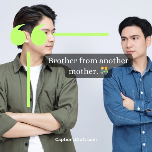 Three Word One Word Brother Caption For Instagram (Editors Pick)