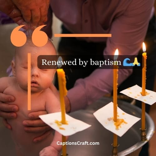 200+ Baptized Captions for Instagram to Celebrate Your Spiritual Renewal 2 Three-word Baptized Caption For Instagram (Editors Pick)