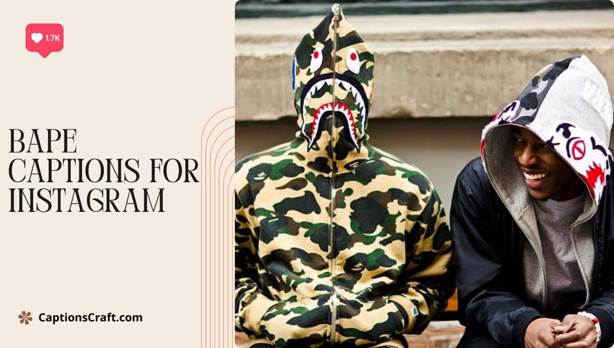 Bape Captions For Instagram