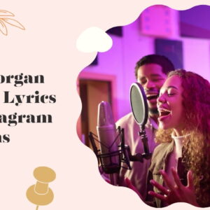 123+ Inspiring Morgan Wallen Lyrics For Captions For Instagram and Quotes