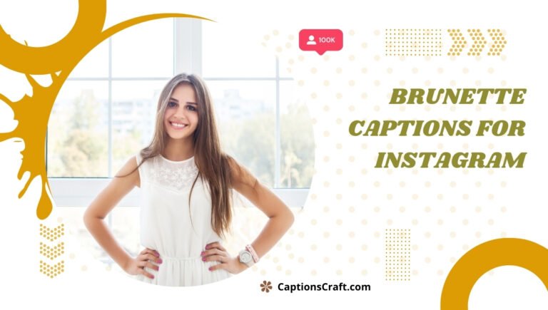 brunette captions for instagram