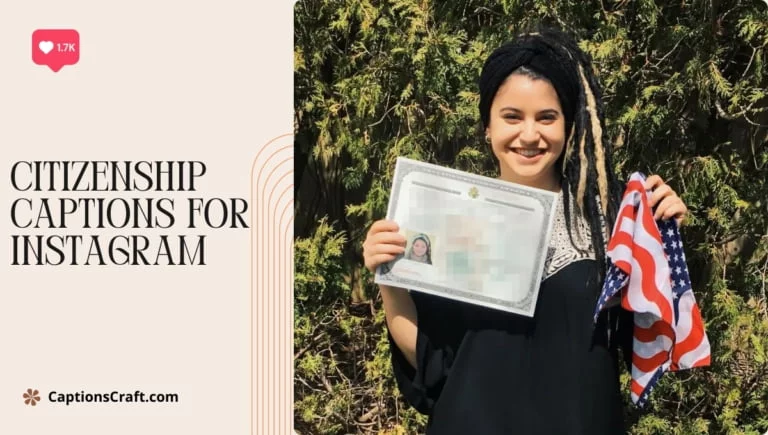 Unforgettable Citizenship Captions For Instagram to Inspire 147+ Moments