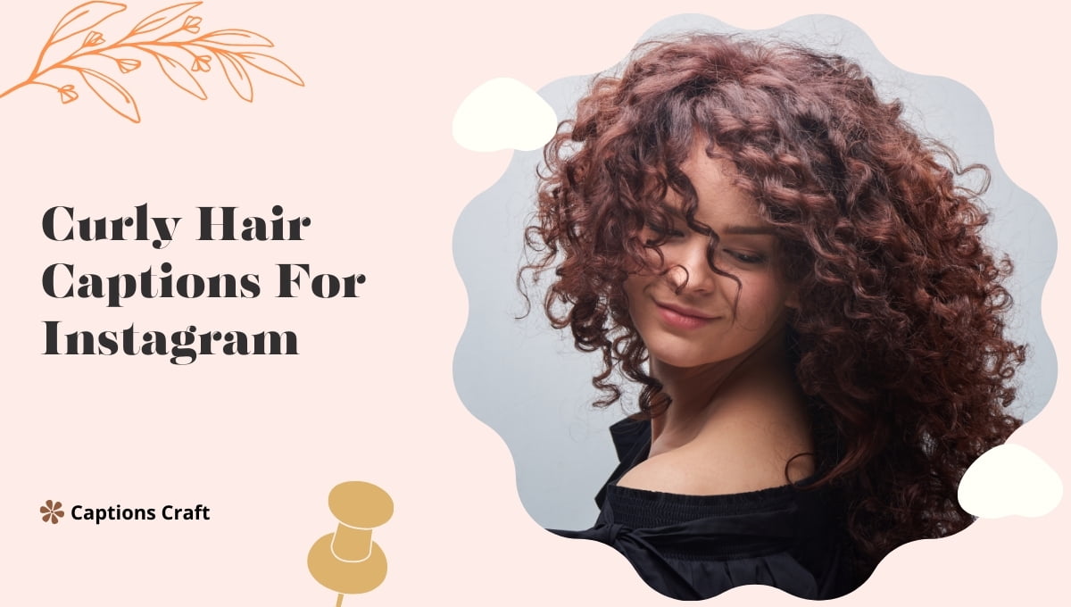 Curly Hair Captions For Instagram