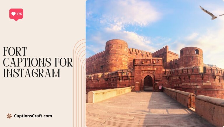 fort captions for instagram