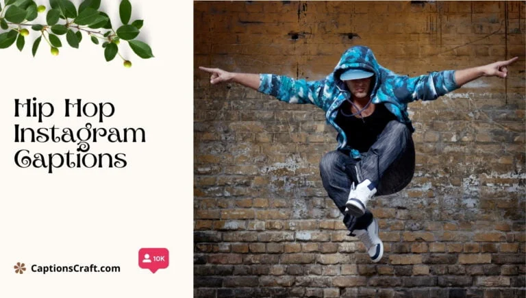 125+ Fresh Hip Hop Captions For Instagram and Quotes That Will Amp Up Your Vibes