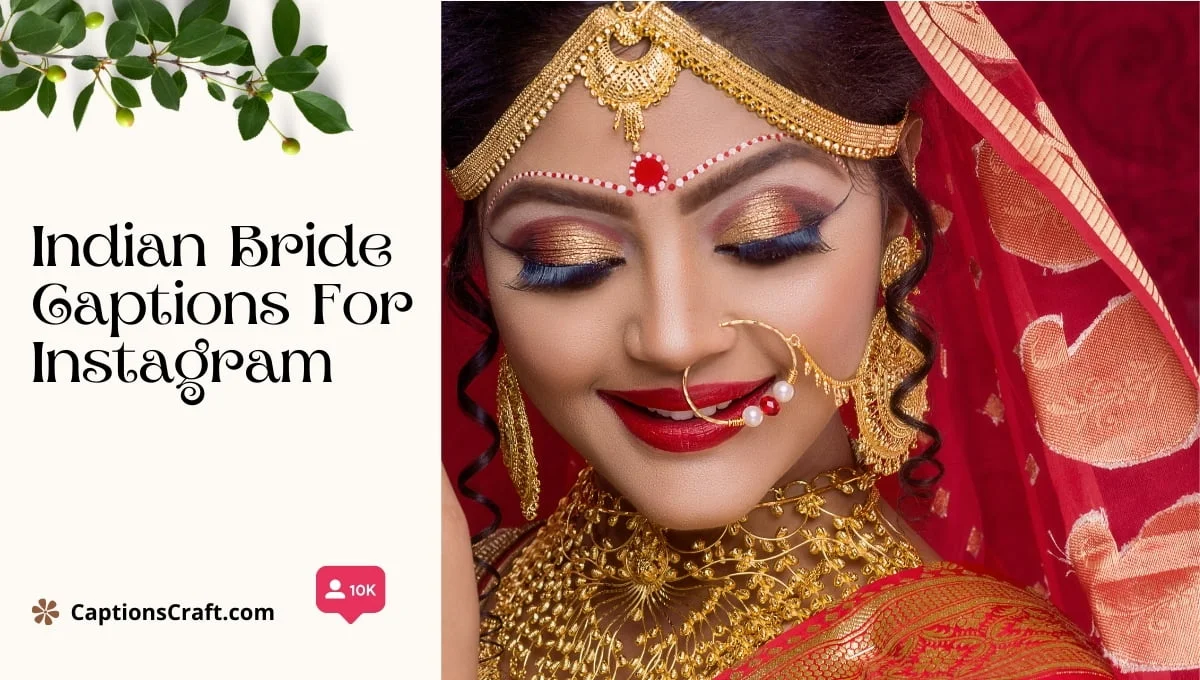 200 Mesmerizing Indian Bride Captions To Make Your Instagram Shine 200-mesmerizing-indian-bride-captions-to-make-your-instagram-shine