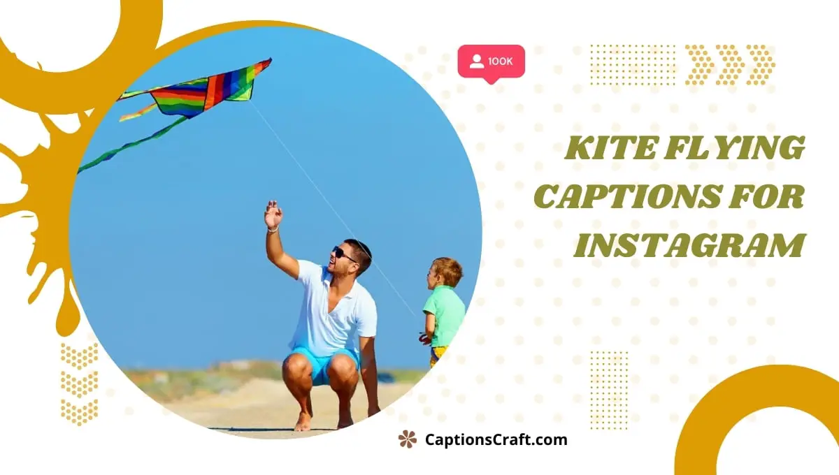Kite Flying Captions For Instagram