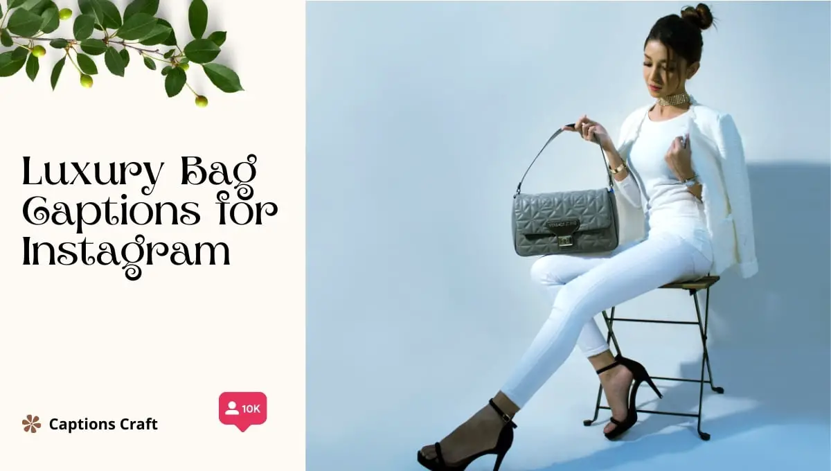 Luxury Bag Captions for Instagram
