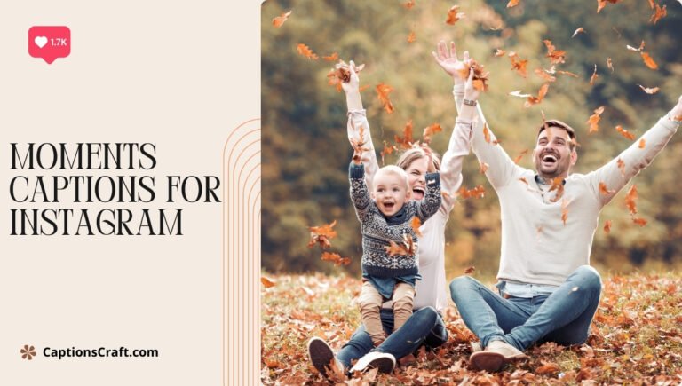 moments captions for instagram