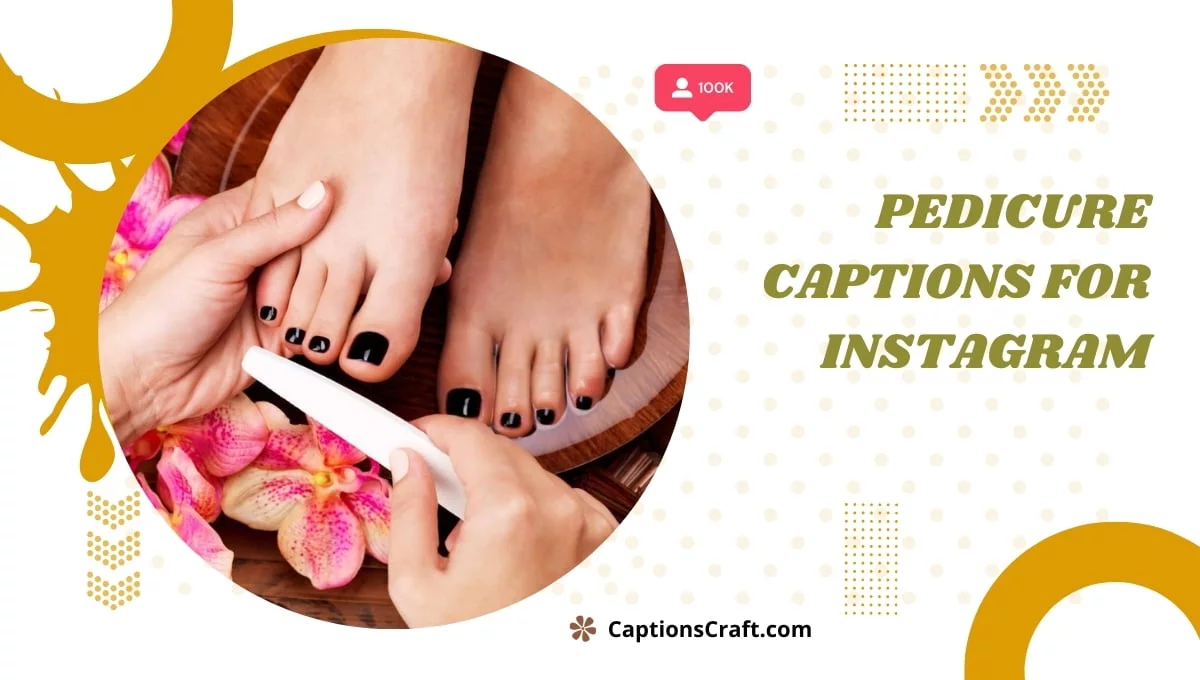 Pedicure Captions For Instagram