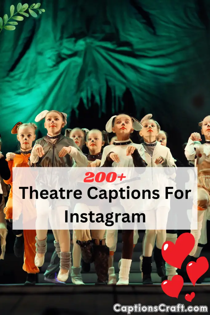 theatre captions for Instagram