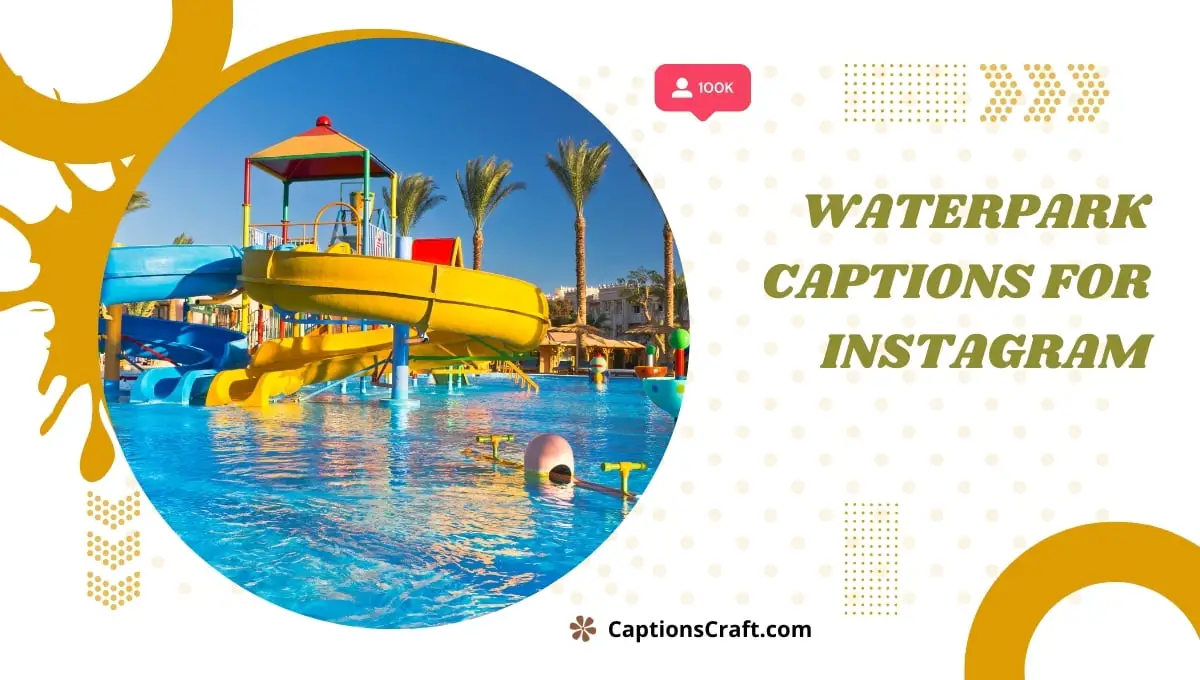 Waterpark Captions for Instagram