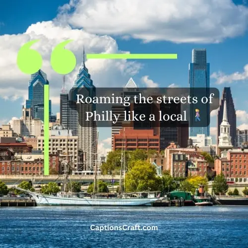 Best Philadelphia Captions For Instagram