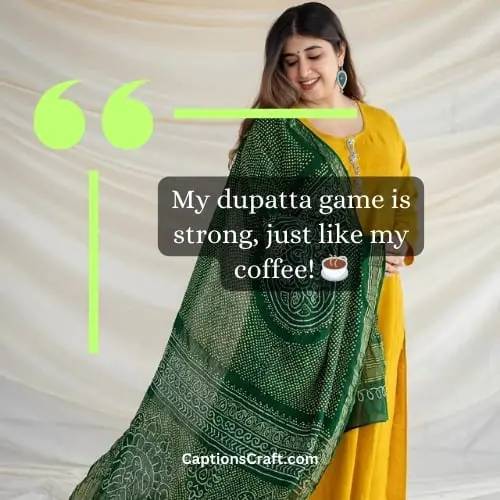 Hilarious Dupatta Captions For Instagram