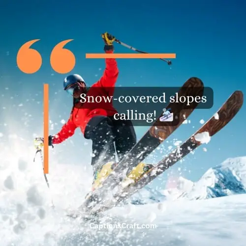 Superb Ski Instagram Captions (Writers Choice)