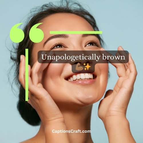 Three Word Brown Skin Captions For Instagram (Editors Pick)