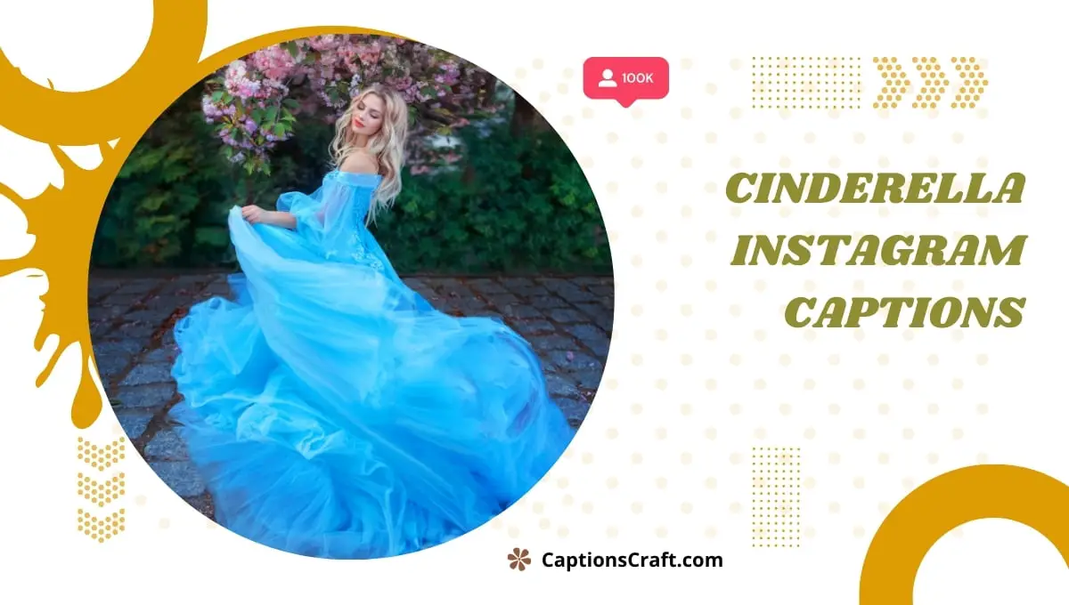 Cinderella Instagram Captions
