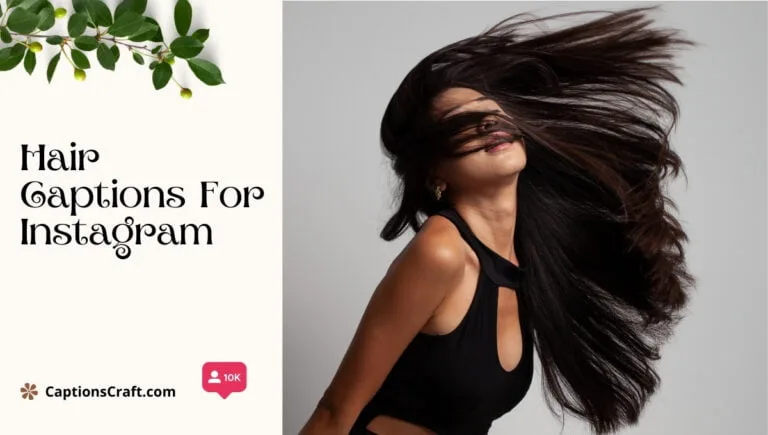 149+ Fabulous Hair Captions For Instagram and Quotes to Shine Bright and Inspire
