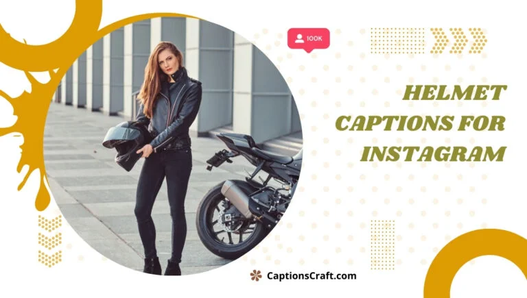 129+ Bold Helmet Captions For Instagram And Quotes That Make a Statement