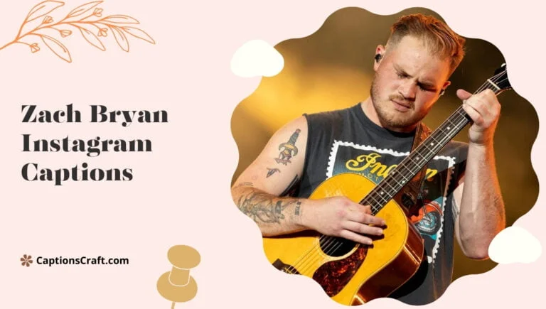 125+ Essential Zach Bryan Captions For Instagram That Ignite Your Inspiration Quotes