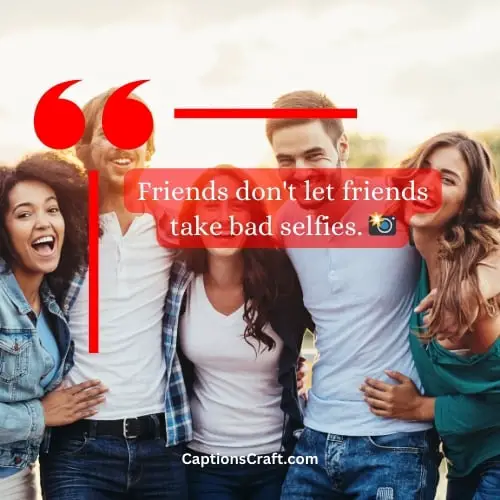 Funny captions for friends