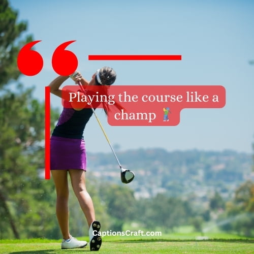 Superb Golf Instagram Captions (Writers Choice)