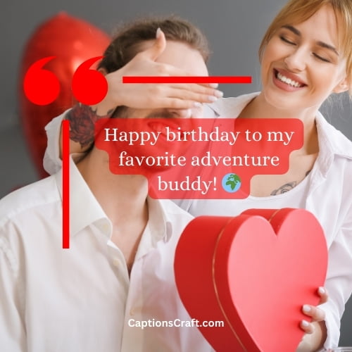 Superb Instagram Captions For Boyfriend Birthday (Writers Choice)