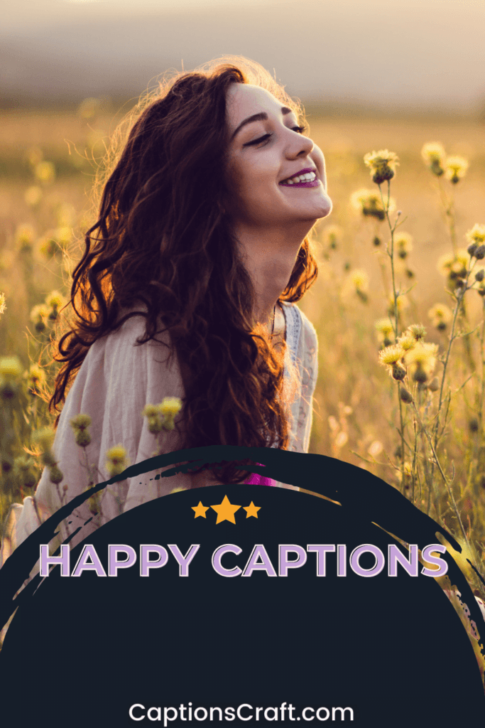 200+ Happy Captions: Spread Joy With These Captivating Ideas