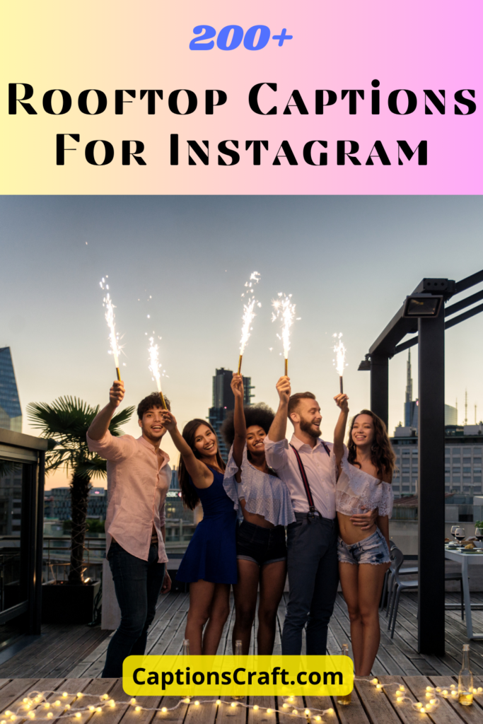 Rooftop Captions For Instagram