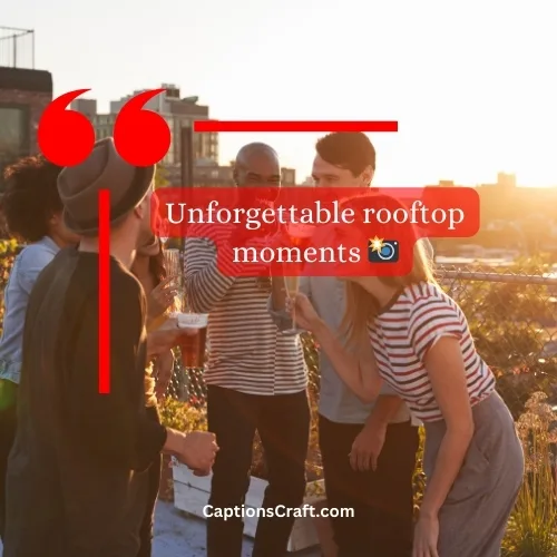 Superb Rooftop Captions For Instagram