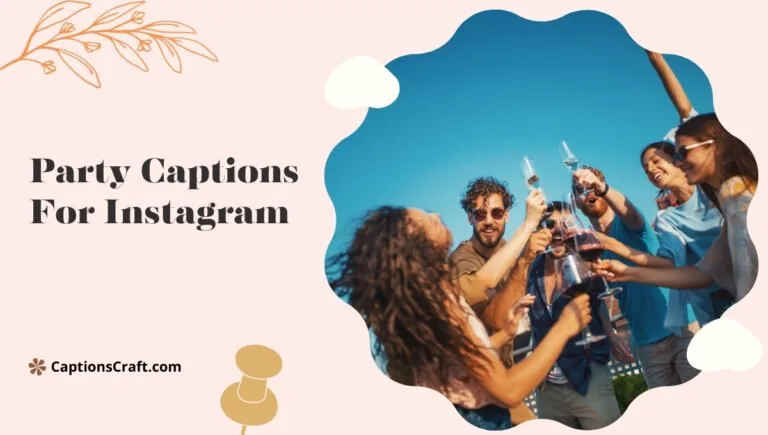 123+ Creative Party Captions For Instagram and Quotes That Spark Joy