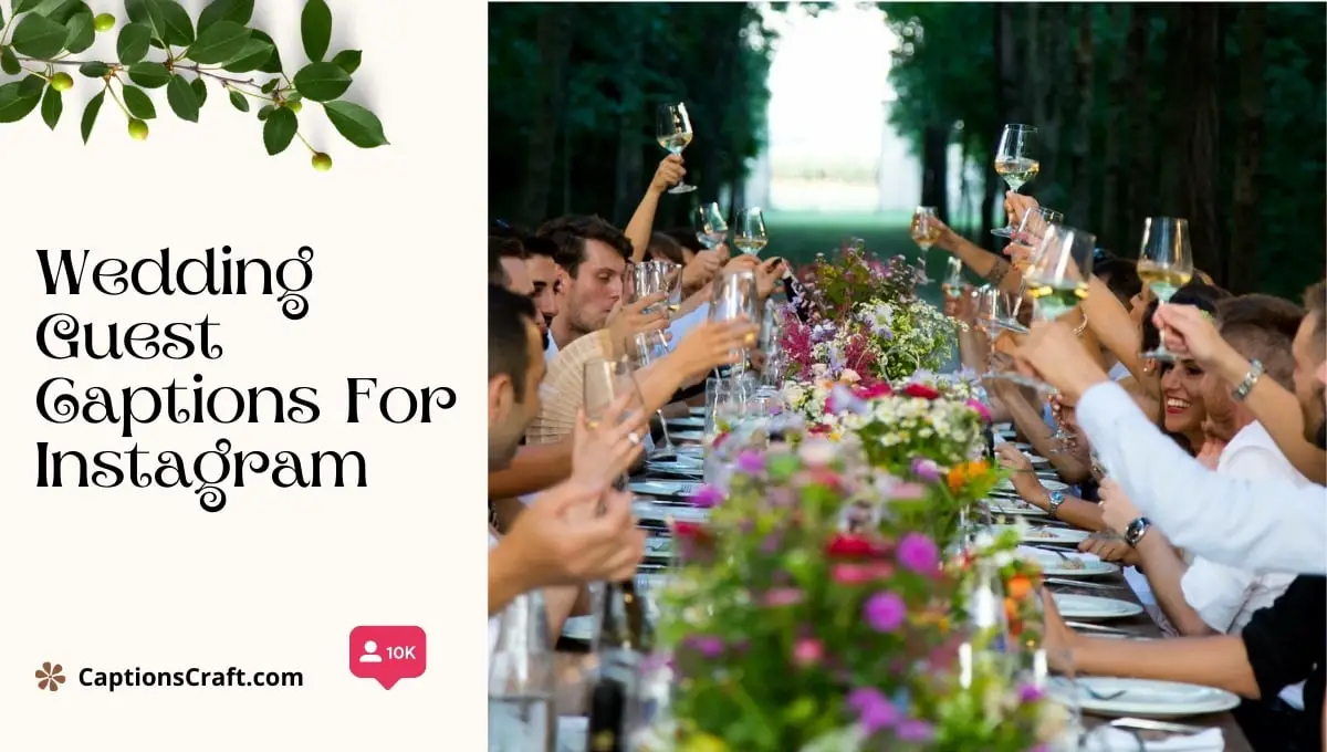 Wedding Guest Captions For Instagram