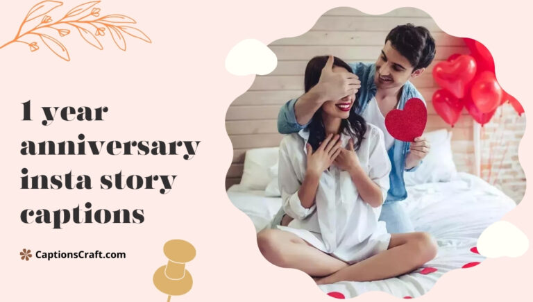1 year anniversary insta story captions